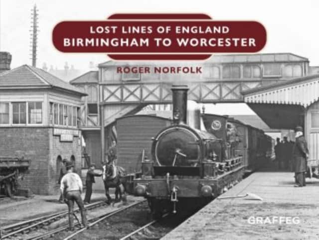 Lost Lines of England: Birmingham to Worcester av Roger Norfolk