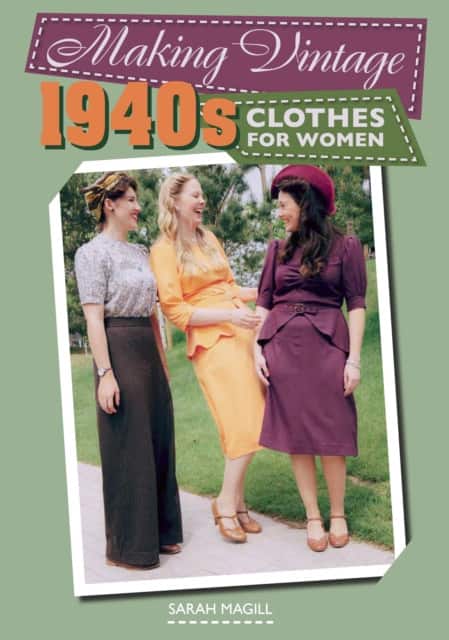 Making Vintage 1940s Clothes for Women av Sarah Magill