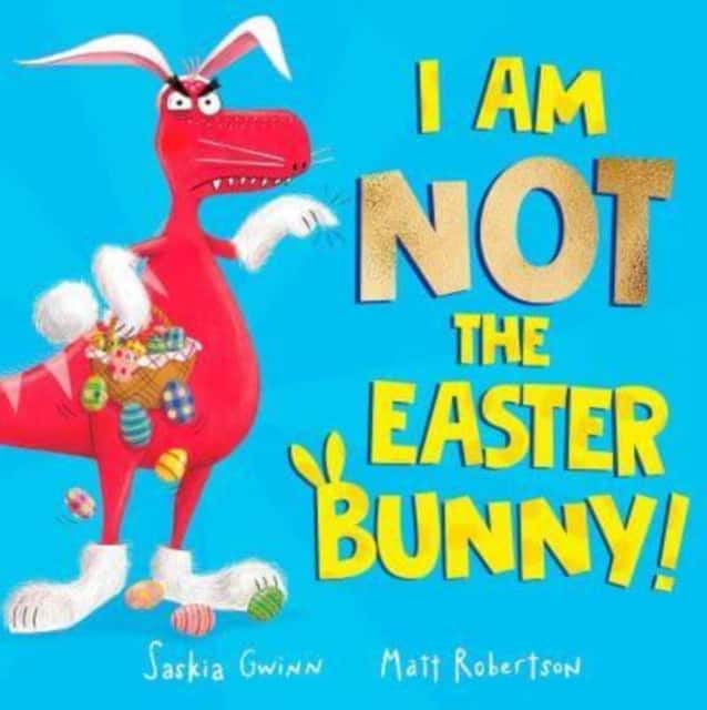 I Am Not the Easter Bunny! av Saskia Gwinn