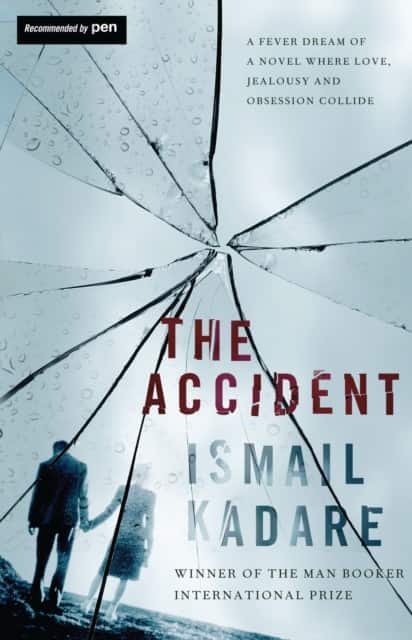 The Accident av Ismail Kadare