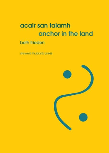Acair san talamh / Anchor in the land av Beth Frieden