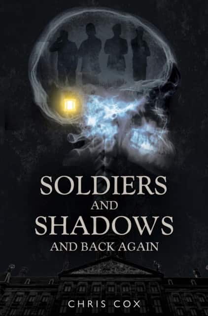 Soldiers and Shadows and Back Again av Chris Cox