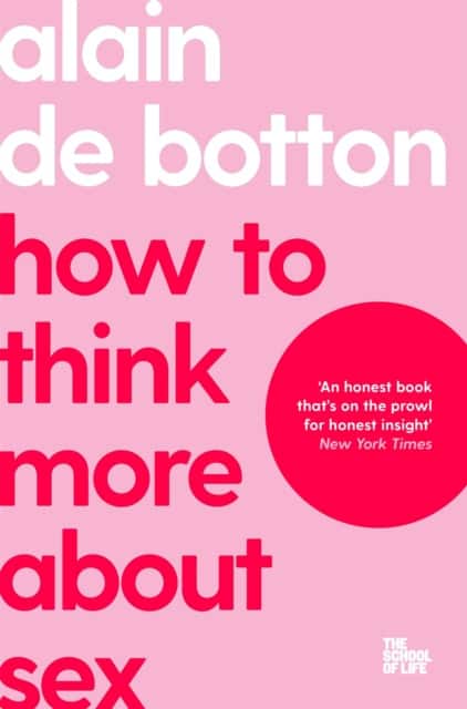 How To Think More About Sex av Alain de Botton