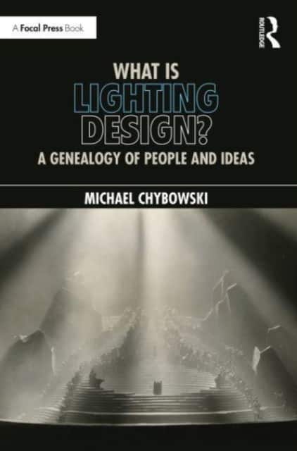 What Is Lighting Design? av Michael Chybowski