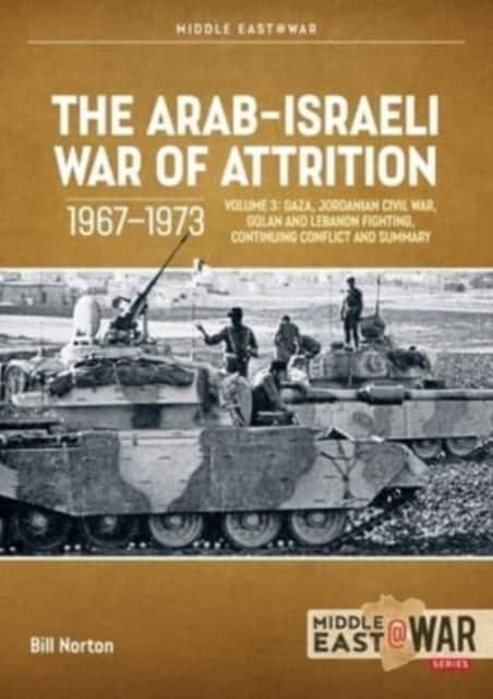 The Arab-Israeli War of Attrition, 1967–1973 Volume 3 av Bill Norton