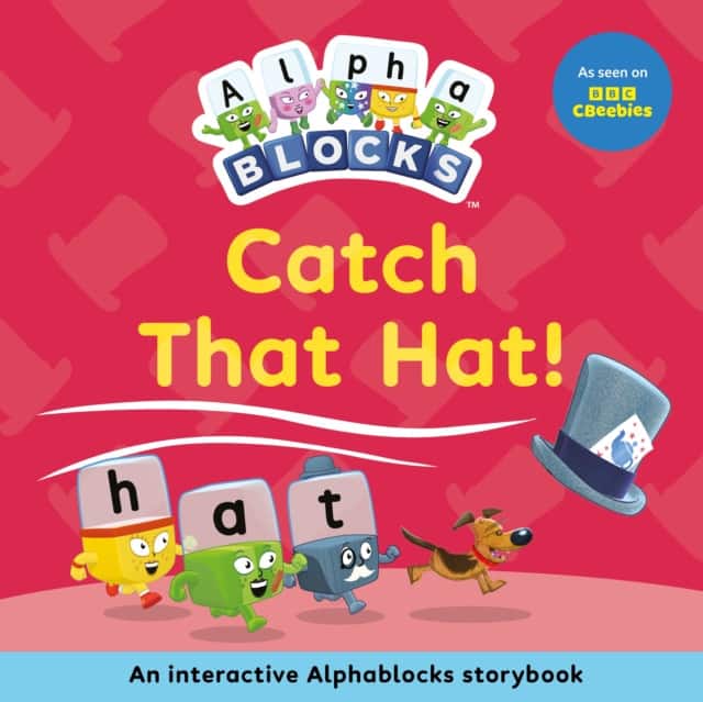 Catch That Hat!: An Interactive Alphablocks Storybook av Alphablocks