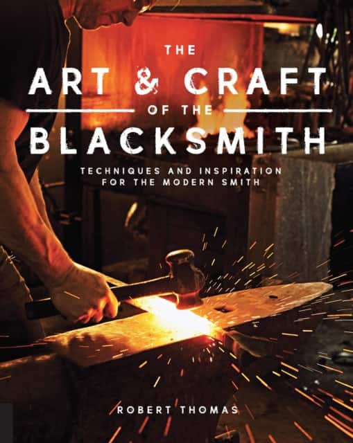 Art and Craft of the Blacksmith av Robert Thomas