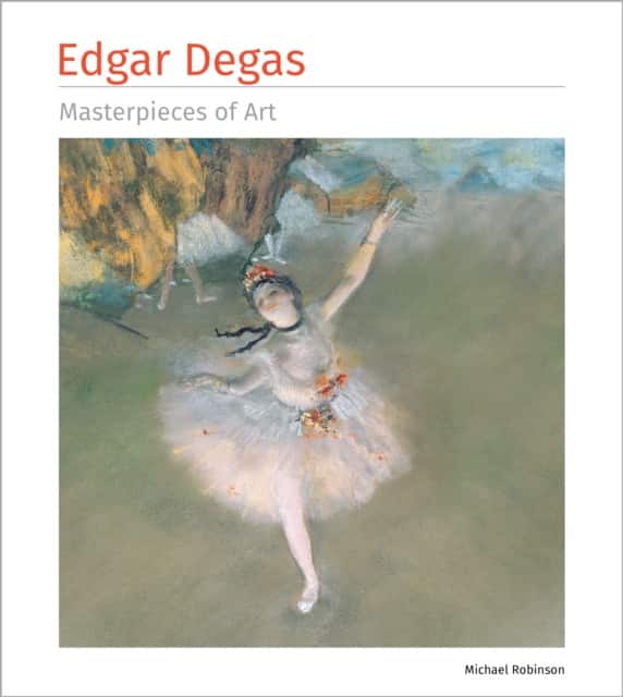 Edgar Degas Masterpieces of Art av Michael Robinson