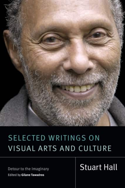 Selected Writings on Visual Arts and Culture av Stuart Hall