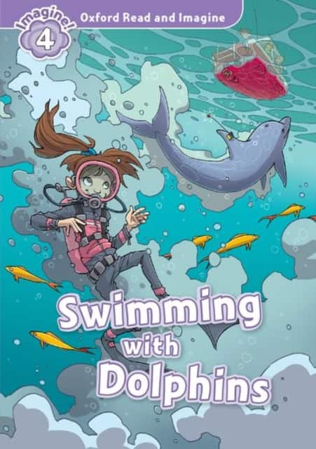 Oxford Read and Imagine: Level 4: Swimming With Dolphins av Paul Shipton