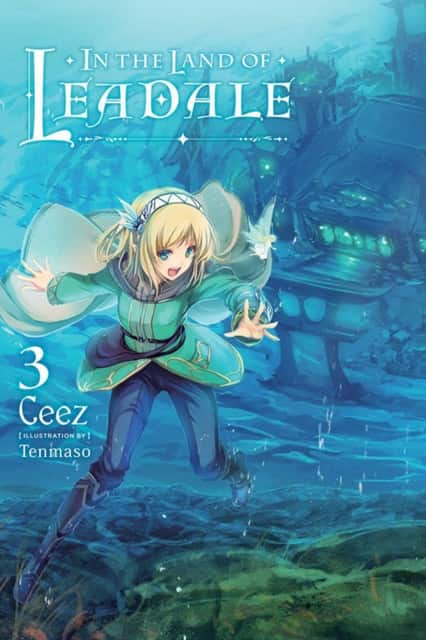 In the Land of Leadale, Vol. 3 (light novel) av Ceez Ceez