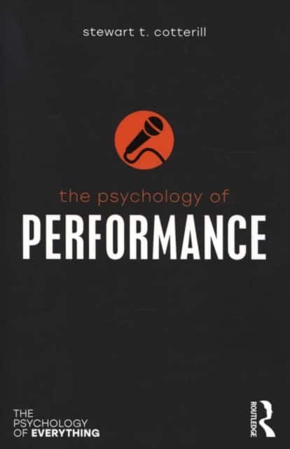 The Psychology of Performance av Stewart T. Cotterill