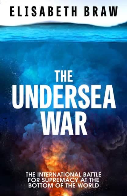 The Undersea War av Elisabeth Braw