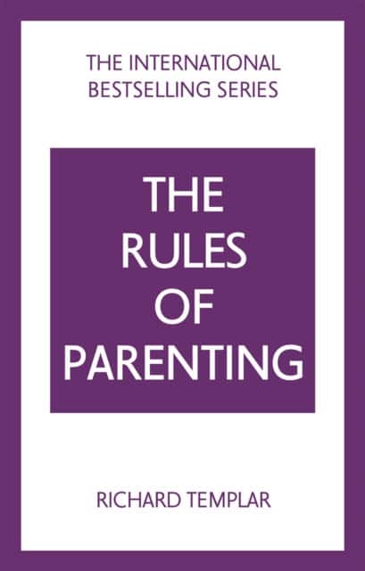 The Rules of Parenting: A Personal Code for Bringing Up Happy, Confident Children av Richard Templar