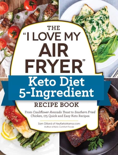 The "I Love My Air Fryer" Keto Diet 5-Ingredient Recipe Book av Sam Dillard
