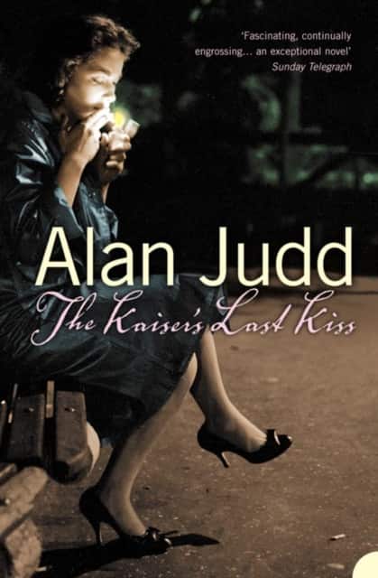 The Kaiser’s Last Kiss av Alan Judd