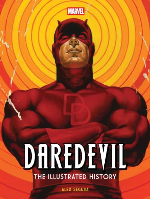Marvel's Daredevil: The Illustrated History av Alex Segura