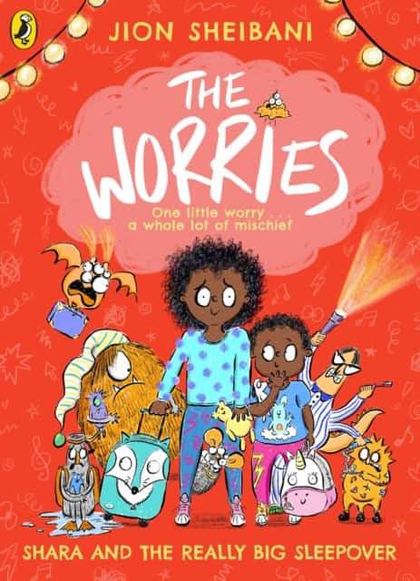 The Worries: Shara and the Really Big Sleepover av Jion Sheibani