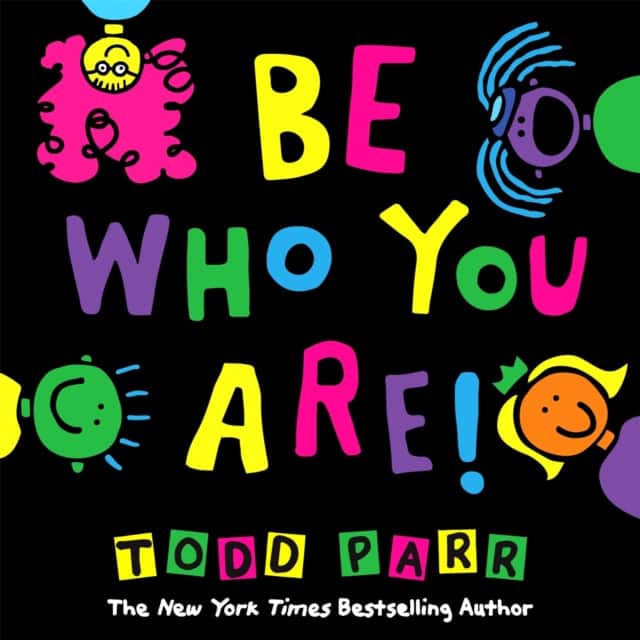 Be Who You Are av Todd Parr
