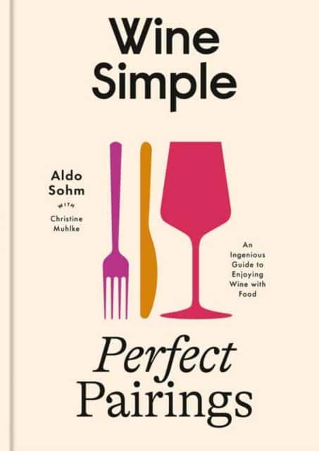 Wine Simple: Perfect Pairings av Aldo Sohm