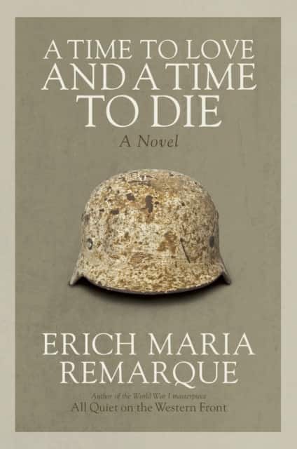A Time to Love and a Time to Die av Erich Maria Remarque