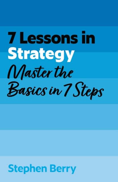7 Lessons in Strategy av Stephen Berry