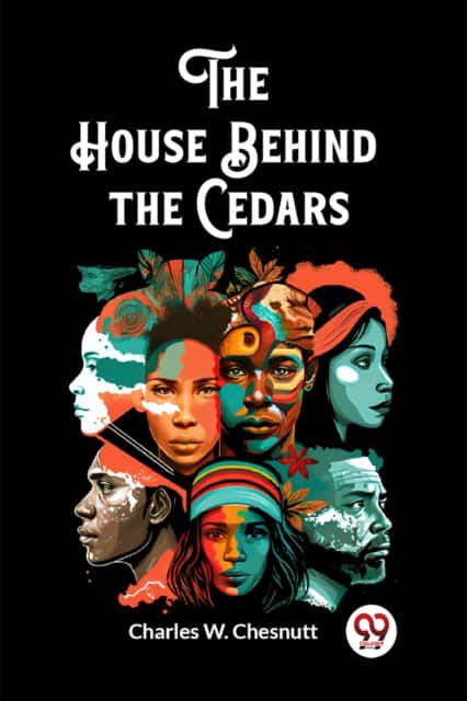 The House Behind the Cedars (Edition2023) av Charles W. Chesnutt