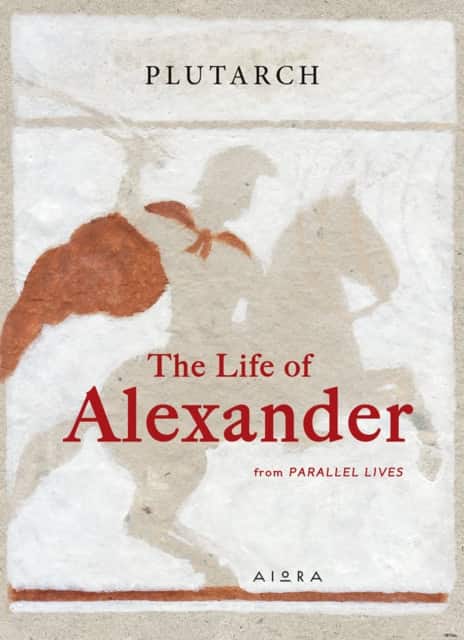 The Life of Alexander av Plutarch