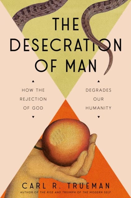 The Desecration of Man