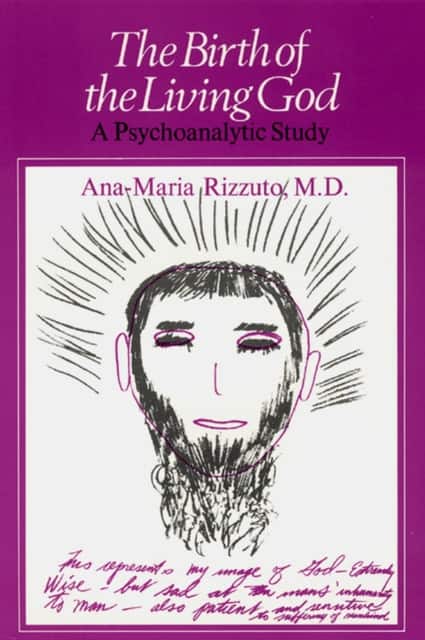 Birth of the Living God – A Psychoanalytic Study av Ana–marie Rizzuto