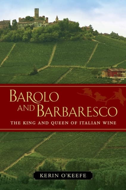 Barolo and Barbaresco – The King and Queen of Italian Wine