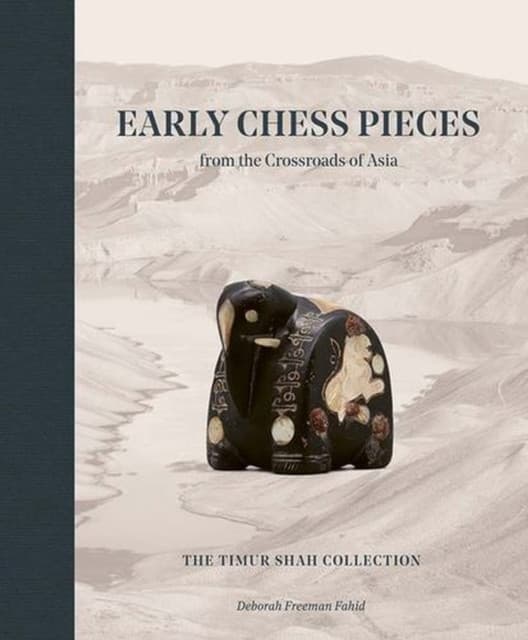 Early Chess Pieces from the Crossroads of Asia