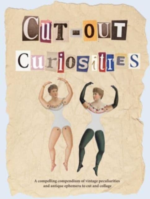 Cut-out Curiosities: Botanica: A Collage Book