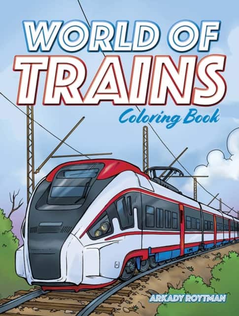 World of Trains Coloring Book av Arkady Roytman
