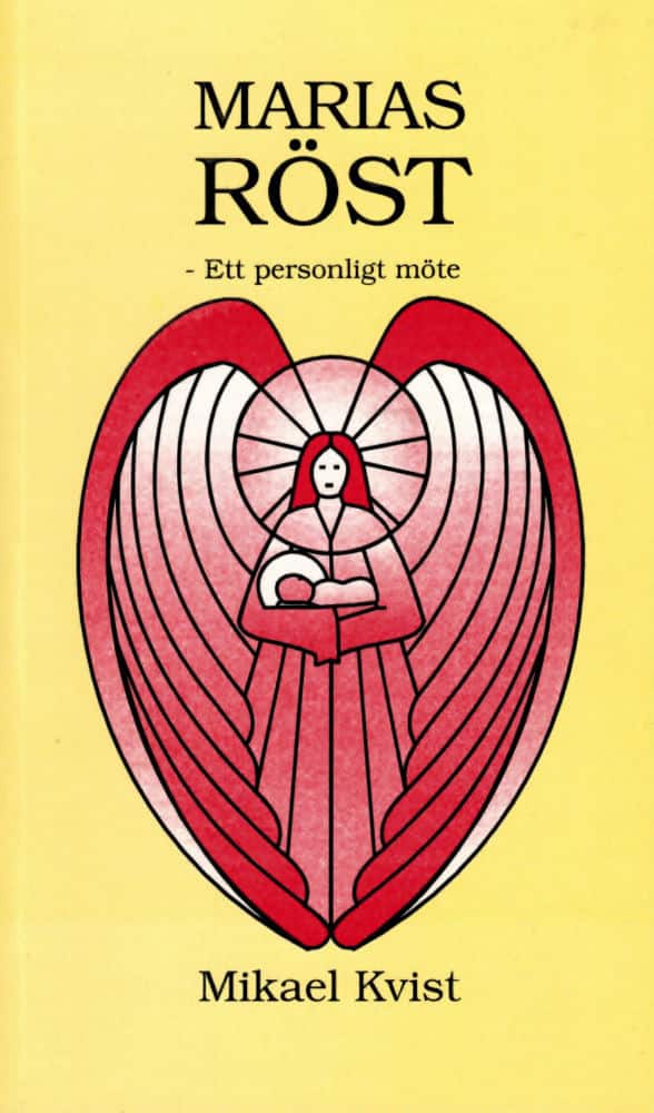 Marias röst: Ett personligt möte av Mikael Kvist