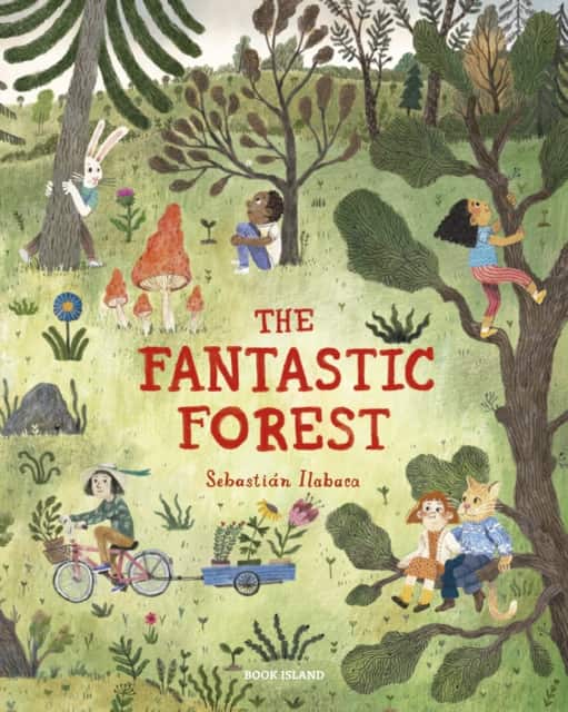 The Fantastic Forest av Sebastian Ilabaca