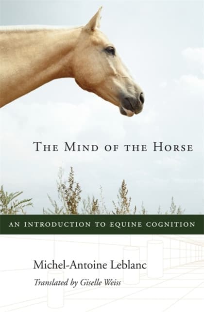 The Mind of the Horse – An Introduction to Equine Cognition