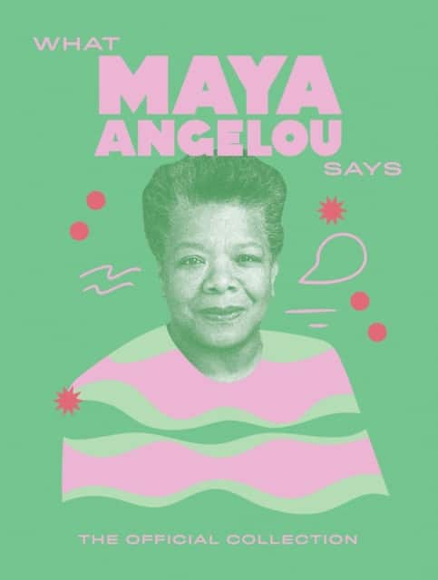 What Maya Angelou Says av Quadrille