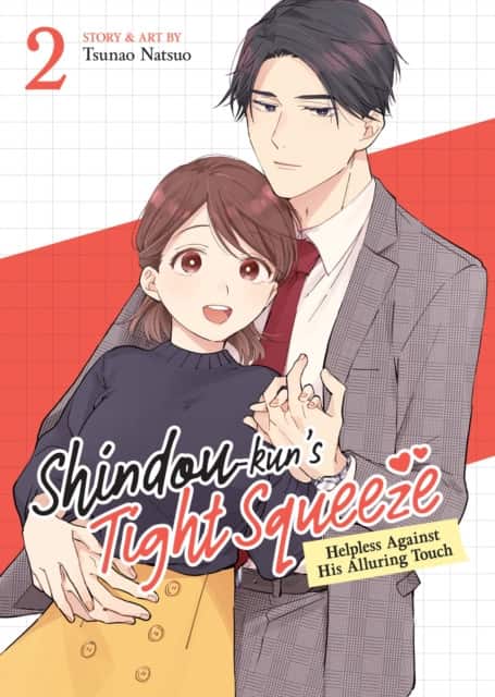 Shindou-kun's Tight Squeeze: Helpless Against His Alluring Touch Vol. 2 av Tsunao Natsuo