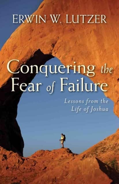 Conquering the Fear of Failure – Lessons from the Life of Joshua av Erwin Lutzer