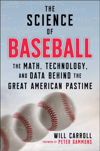 The Science of Baseball av Will Carroll