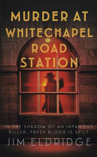 Murder at Whitechapel Road Station av Jim Eldridge