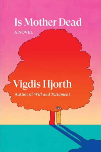 Is Mother Dead av Vigdis Hjorth