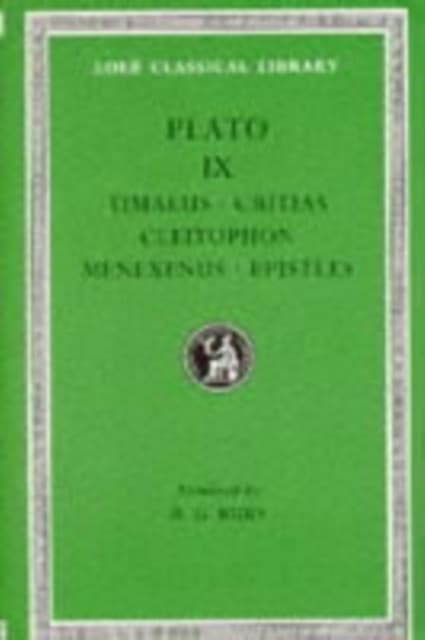 Timaeus. Critias. Cleitophon. Menexenus. Epistles L234 V 9 (Trans. Bury)(Greek)
