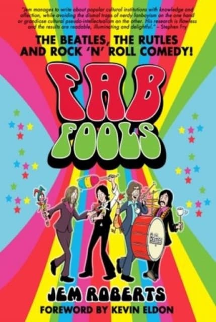 Fab Fools - The Last Ever Untold Beatles Story