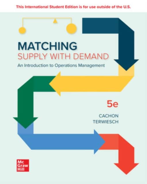 Matching Supply with Demand: An Introduction to Operations Management ISE av Christian Terwiesch