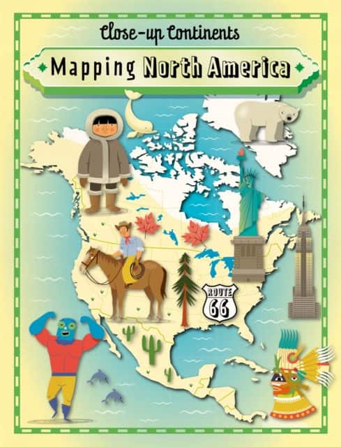 Close-up Continents: Mapping North America av Paul Rockett