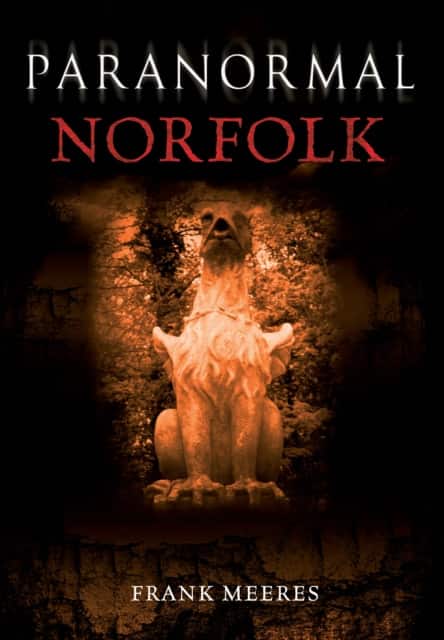 Paranormal Norfolk av Frank Meeres
