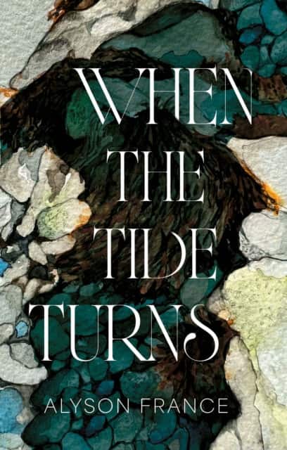 When The Tide Turns av Alyson France