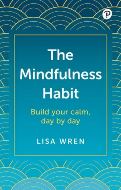 The Mindfulness Habit